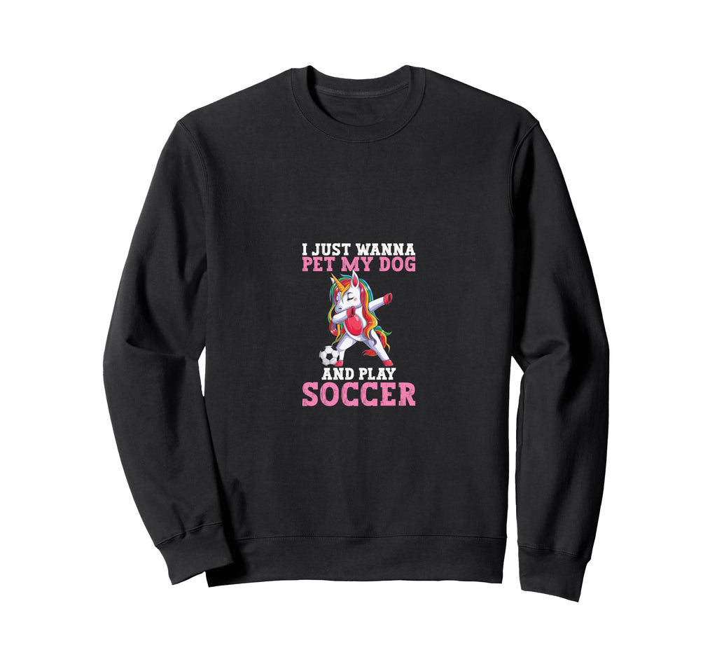 Funny Pet My Dog And Play Soccer Sweatshirt - Custom Art Print for Adults - T-Shirt, Sweatshirt, Hoodie