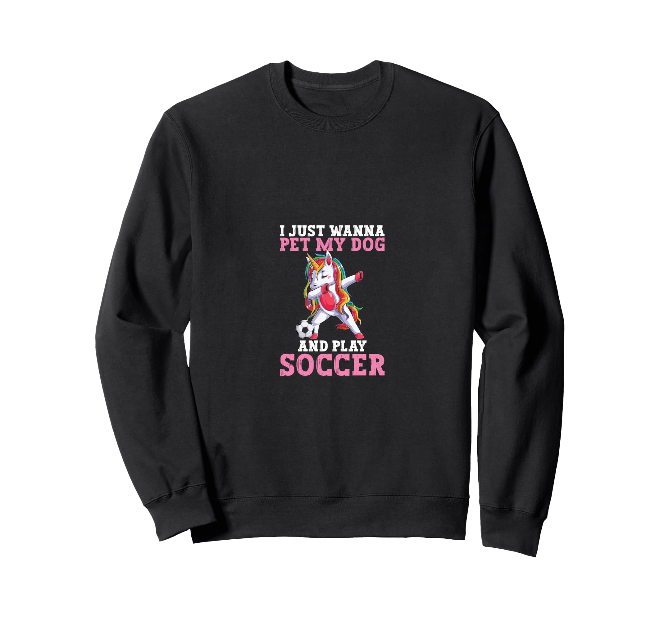 Funny Pet My Dog And Play Soccer Sweatshirt - Custom Art Print for Adults - T-Shirt, Sweatshirt, Hoodie