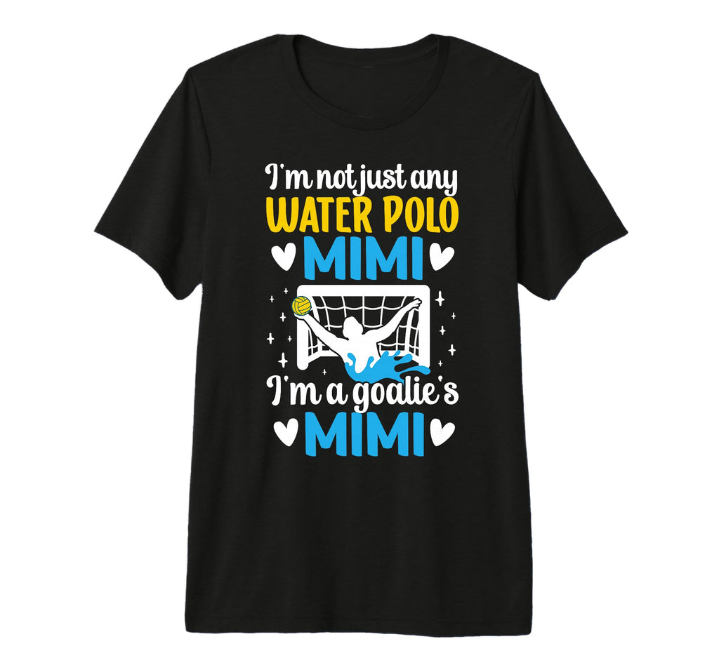 Im Water Polo Goalie Mimi Grandma T-Shirt - Custom Art Print Men Women - T-Shirt, Sweatshirt, Hoodie