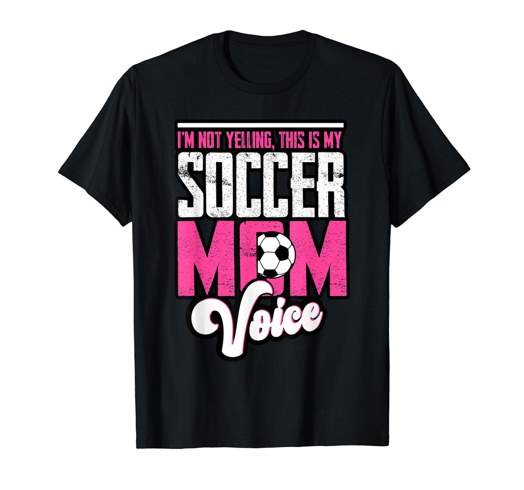 Proud Soccer Mom My Soccer Mom Voice T-Shirt - Custom Art Print Men Women - T-Shirt, Sweatshirt, Hoodie