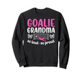 Soccer Goalie Grandma So Loud Sweatshirt - Casual Everyday Wear Men Women - T-Shirt, Sweatshirt, Hoodie