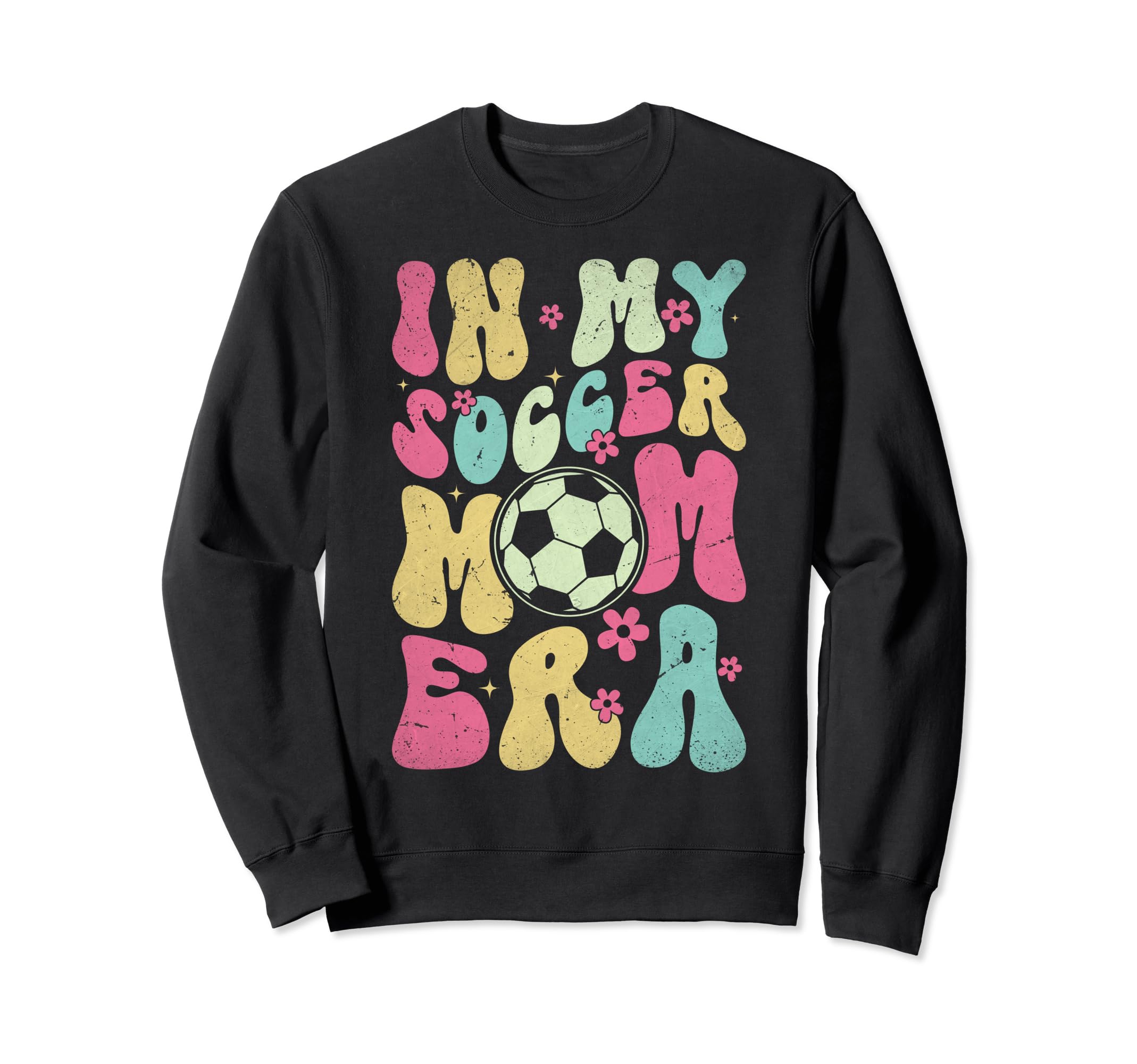 My Soccer Mom Era Soccer Mama Sweatshirt - Aesthetic Graphic for Adults - T-Shirt, Sweatshirt, Hoodie