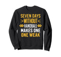 I Love Handball Player Sports Sweatshirt - Fun Novelty Design Men Women - T-Shirt, Sweatshirt, Hoodie