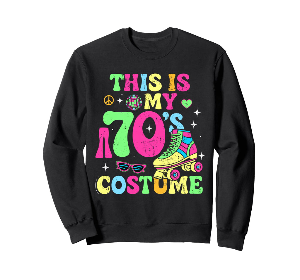 Roller Skates This Is My 70S Costume Sweatshirt - Trendy Graphic Men Women - T-Shirt, Sweatshirt, Hoodie