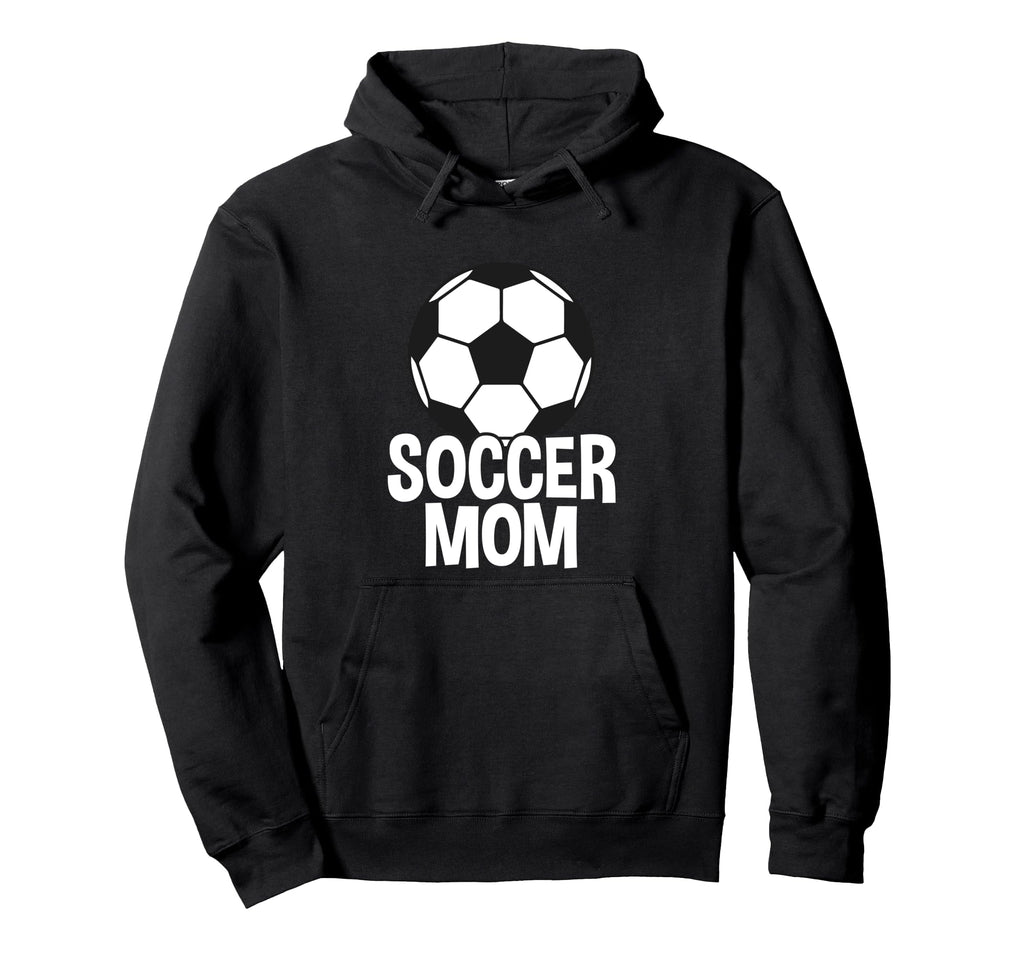 Soccer Mother Soccer Mom Hoodie - Novelty Apparel Unisex - T-Shirt, Sweatshirt, Hoodie
