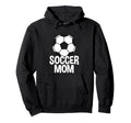 Soccer Mother Soccer Mom Hoodie - Novelty Apparel Unisex - T-Shirt, Sweatshirt, Hoodie