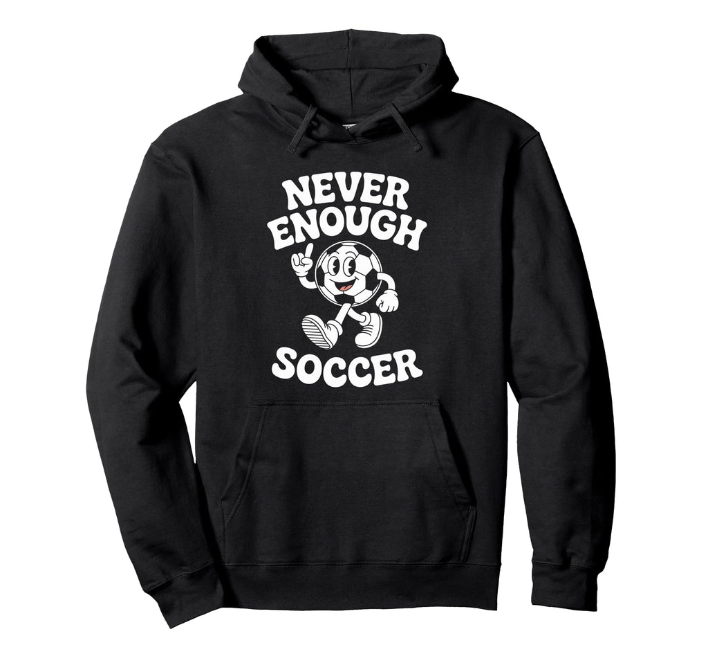 Funny Soccer Hoodie - Fun Novelty Design for Adults - T-Shirt, Sweatshirt, Hoodie