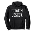 Coach Joshua Custom Football Hoodie - Casual Everyday Wear for Adults - T-Shirt, Sweatshirt, Hoodie