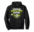 Soccer Dad Funny Proud Game Day Hoodie - Fun Novelty Design Men Women - T-Shirt, Sweatshirt, Hoodie