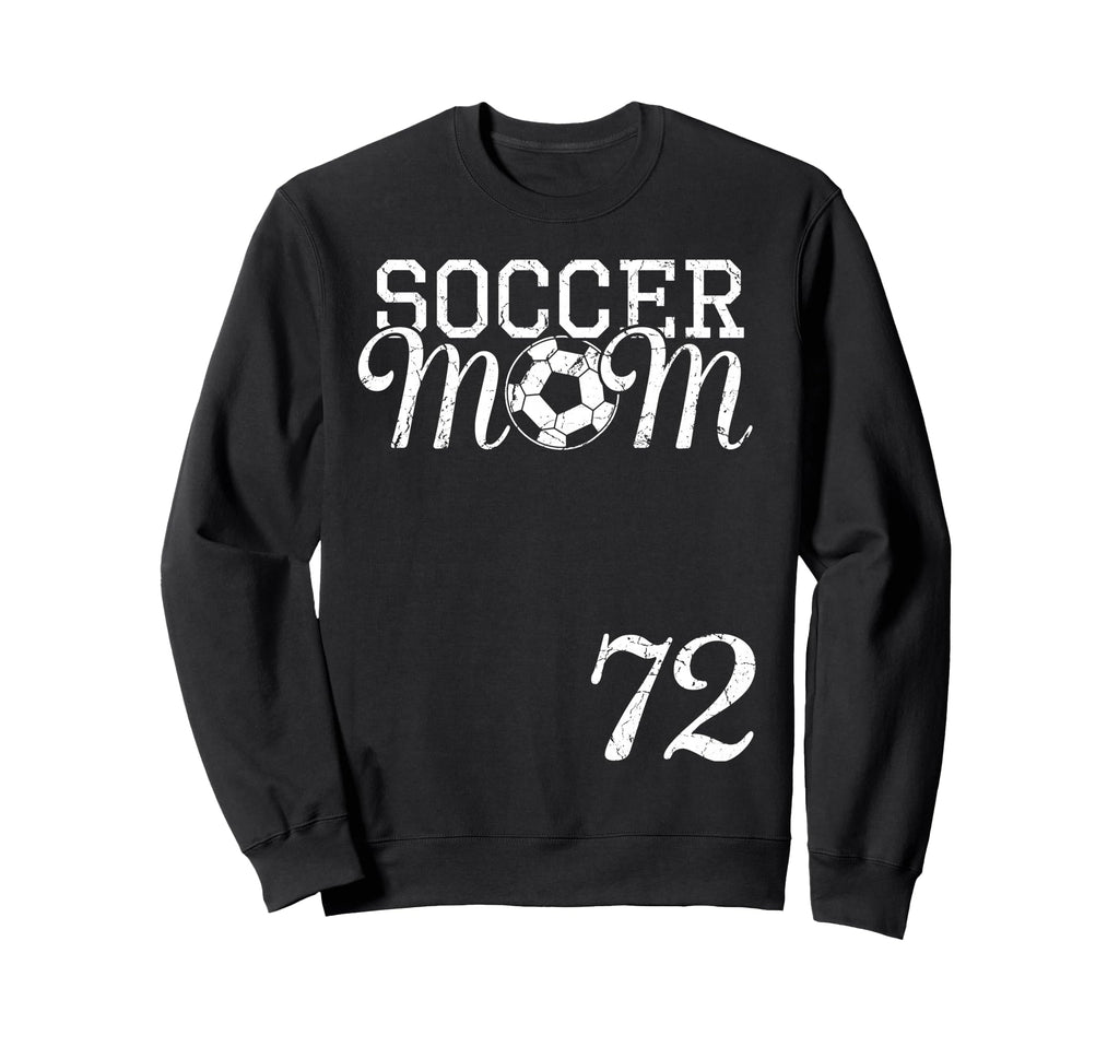 Soccer Mom Jersey Number 72 Favorite Sweatshirt - Graphic Print Men Women - T-Shirt, Sweatshirt, Hoodie