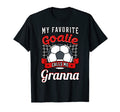 My Favorite Goalie Calls Me Granna T-Shirt - Novelty Apparel Men Women - T-Shirt, Sweatshirt, Hoodie