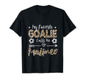 My Favorite Goalie Calls Me Maimeo T-Shirt - Novelty Apparel Men Women - T-Shirt, Sweatshirt, Hoodie