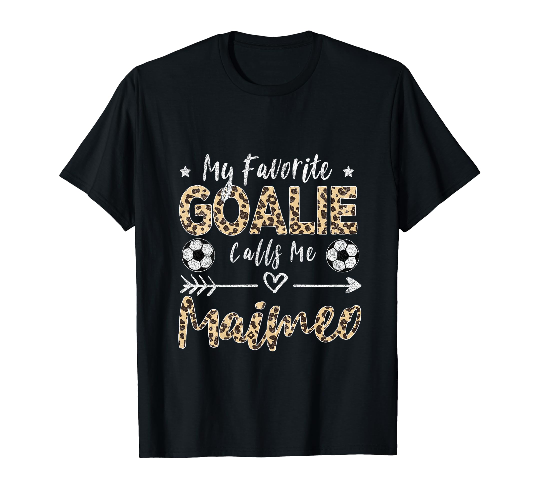 My Favorite Goalie Calls Me Maimeo T-Shirt - Novelty Apparel Men Women - T-Shirt, Sweatshirt, Hoodie