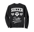 Soccer Football Player Sister Sweatshirt - Casual Everyday Wear Men Women - T-Shirt, Sweatshirt, Hoodie