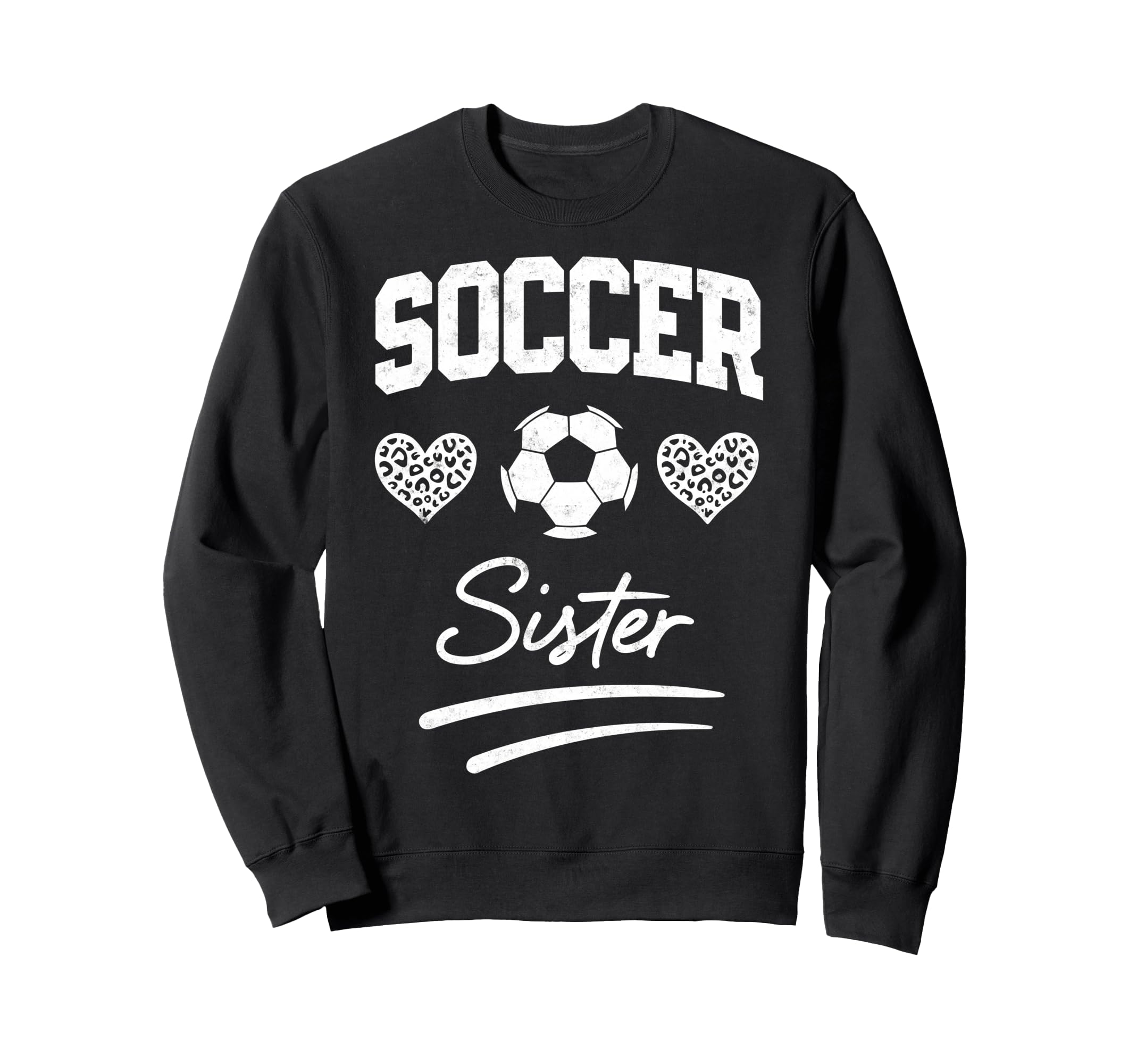 Soccer Football Player Sister Sweatshirt - Casual Everyday Wear Men Women - T-Shirt, Sweatshirt, Hoodie