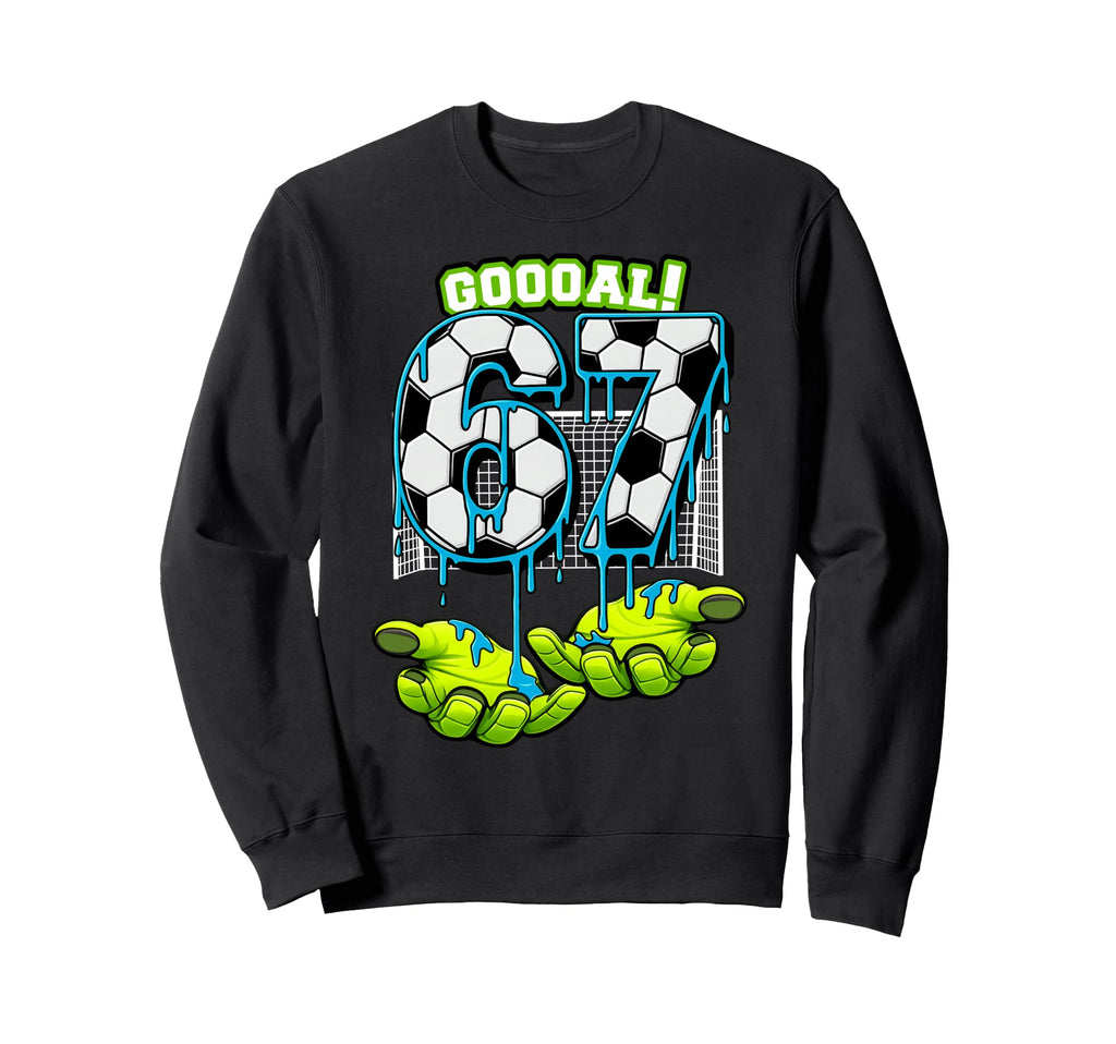 Soccer 67 Six Seven Funny Gen Alpha Sweatshirt - Trendy Graphic Men Women - T-Shirt, Sweatshirt, Hoodie