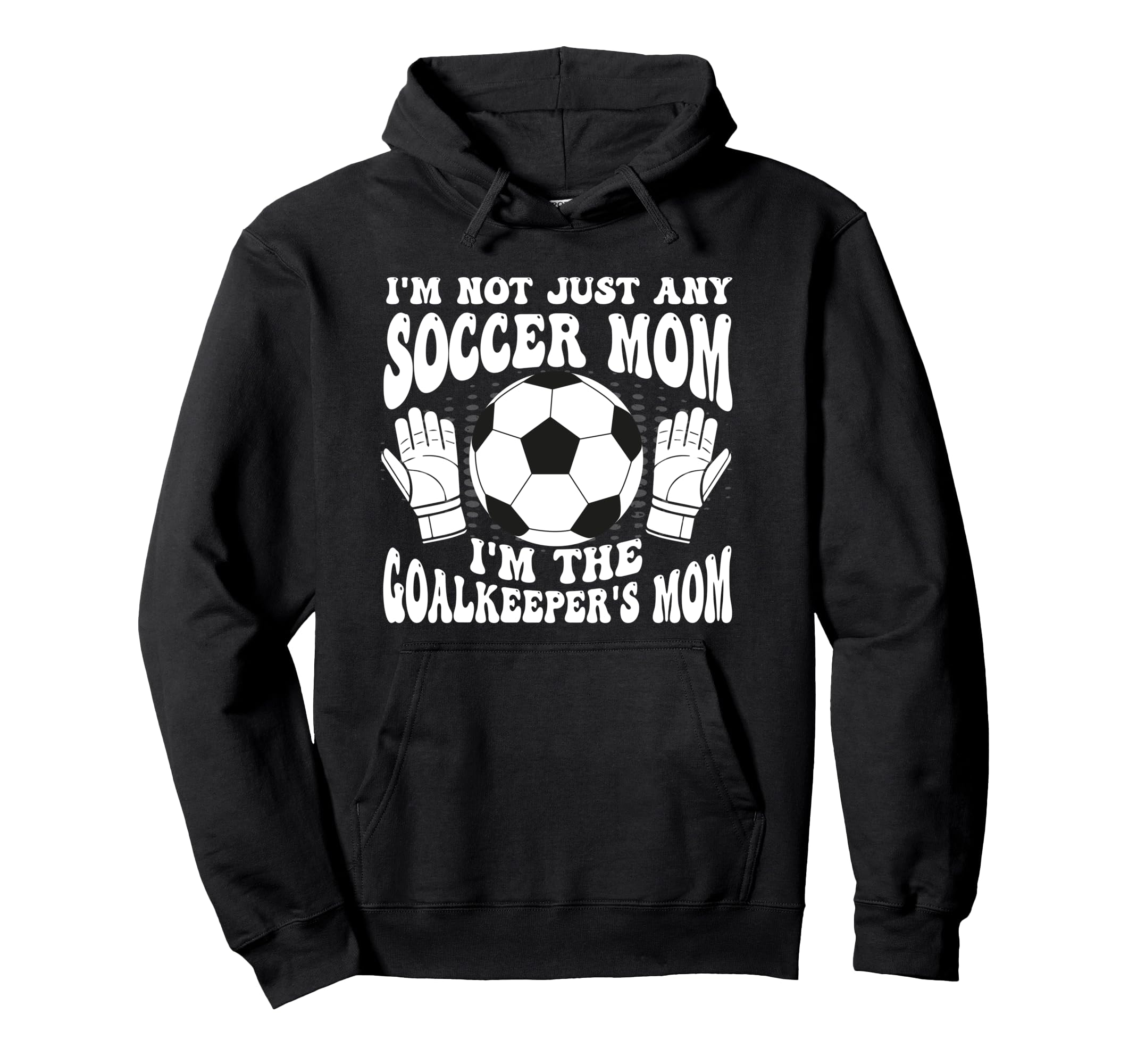 Womens Soccer Mom Goalie Goalkeeper Hoodie - Aesthetic Graphic Men Women - T-Shirt, Sweatshirt, Hoodie