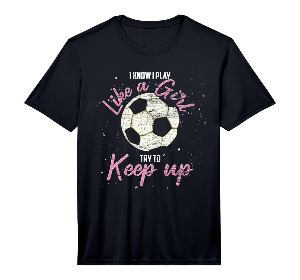I Know I Play Like Try To Keep Up Funny T-Shirt - Unique Graphic Men Women - T-Shirt, Sweatshirt, Hoodie
