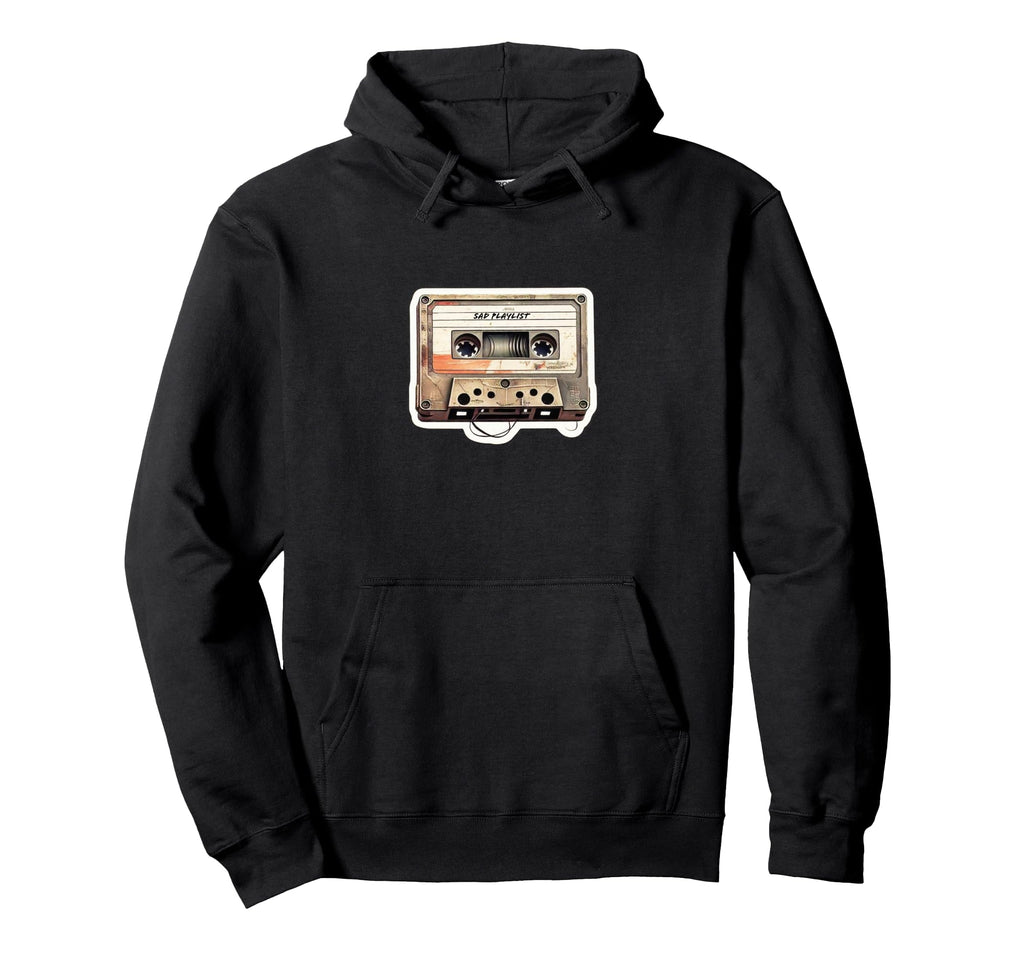 Sad Playlist Mix Tape Cassette Mixed Music Hoodie - Novelty Apparel Unisex - T-Shirt, Sweatshirt, Hoodie