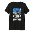 Mens Hockey Goalie Brother Funny T-Shirt - Casual Everyday Wear for Adults - T-Shirt, Sweatshirt, Hoodie
