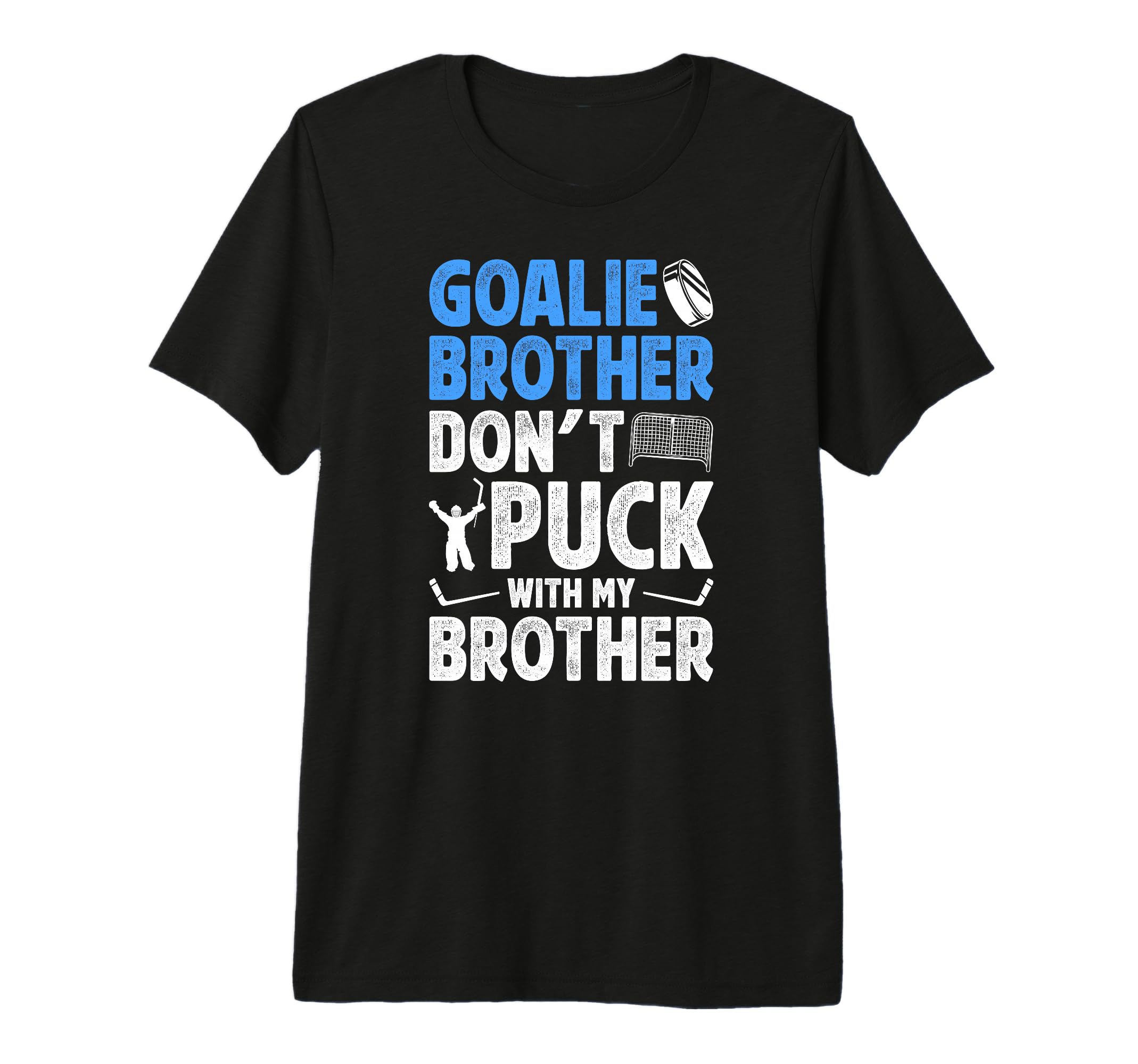Mens Hockey Goalie Brother Funny T-Shirt - Casual Everyday Wear for Adults - T-Shirt, Sweatshirt, Hoodie