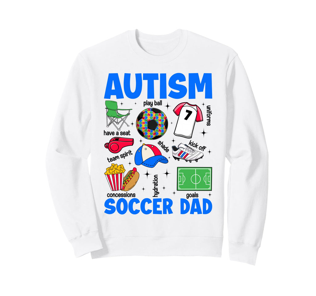 Autism Soccer Dad Papa Autism Sweatshirt - Novelty Apparel for Adults - T-Shirt, Sweatshirt, Hoodie