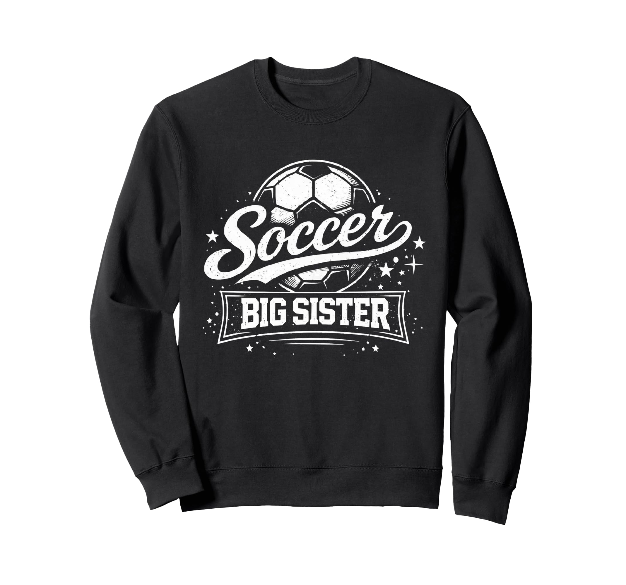 Soccer Big Sister Family Sweatshirt - Casual Everyday Wear for Adults - T-Shirt, Sweatshirt, Hoodie
