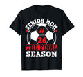 Senior Mom 2026 Soccer Final Season T-Shirt - Unique Graphic for Adults - T-Shirt, Sweatshirt, Hoodie