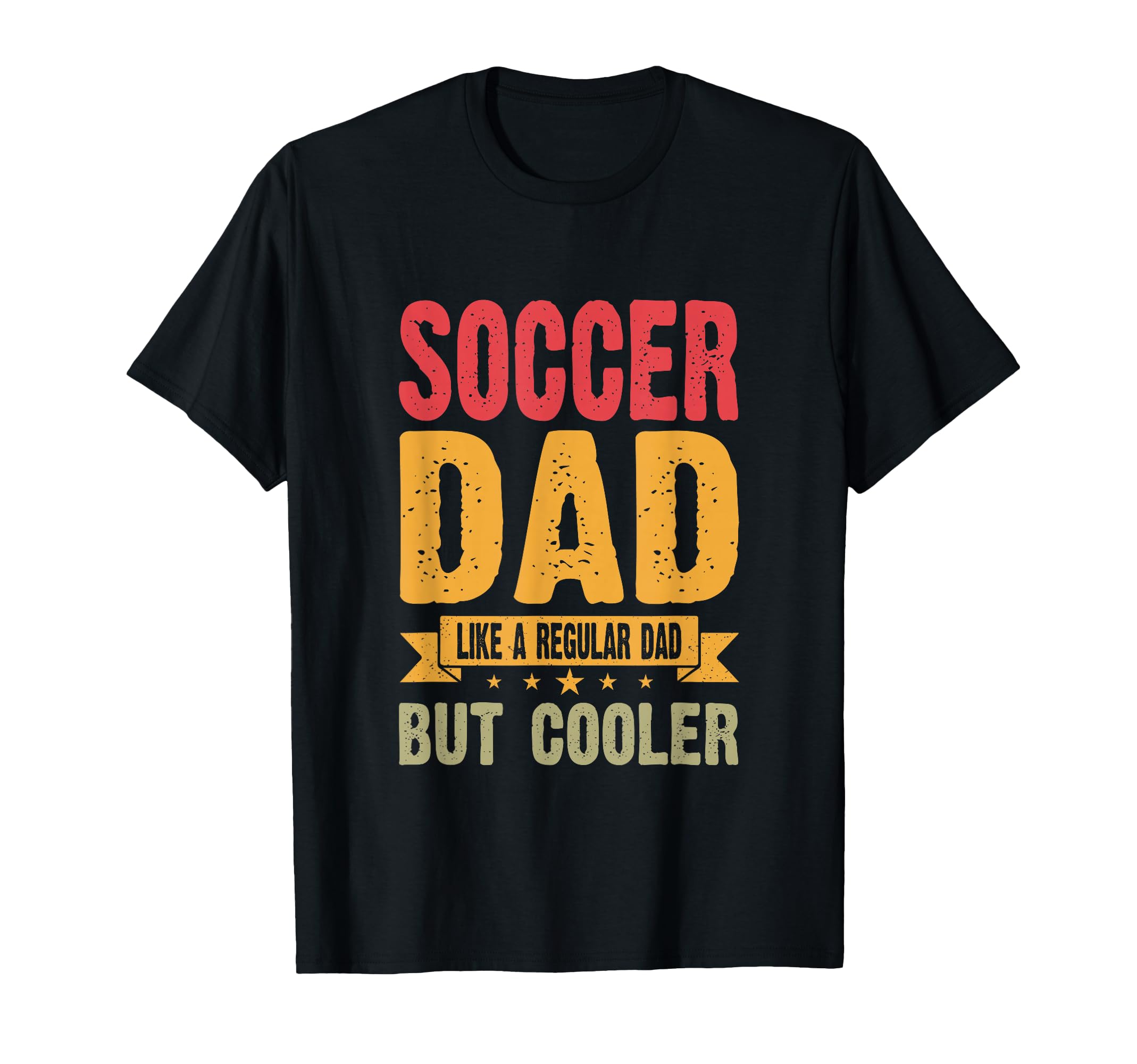 Soccer Dad Like Regular Dad But Cooler T-Shirt - Streetwear Style Unisex - T-Shirt, Sweatshirt, Hoodie