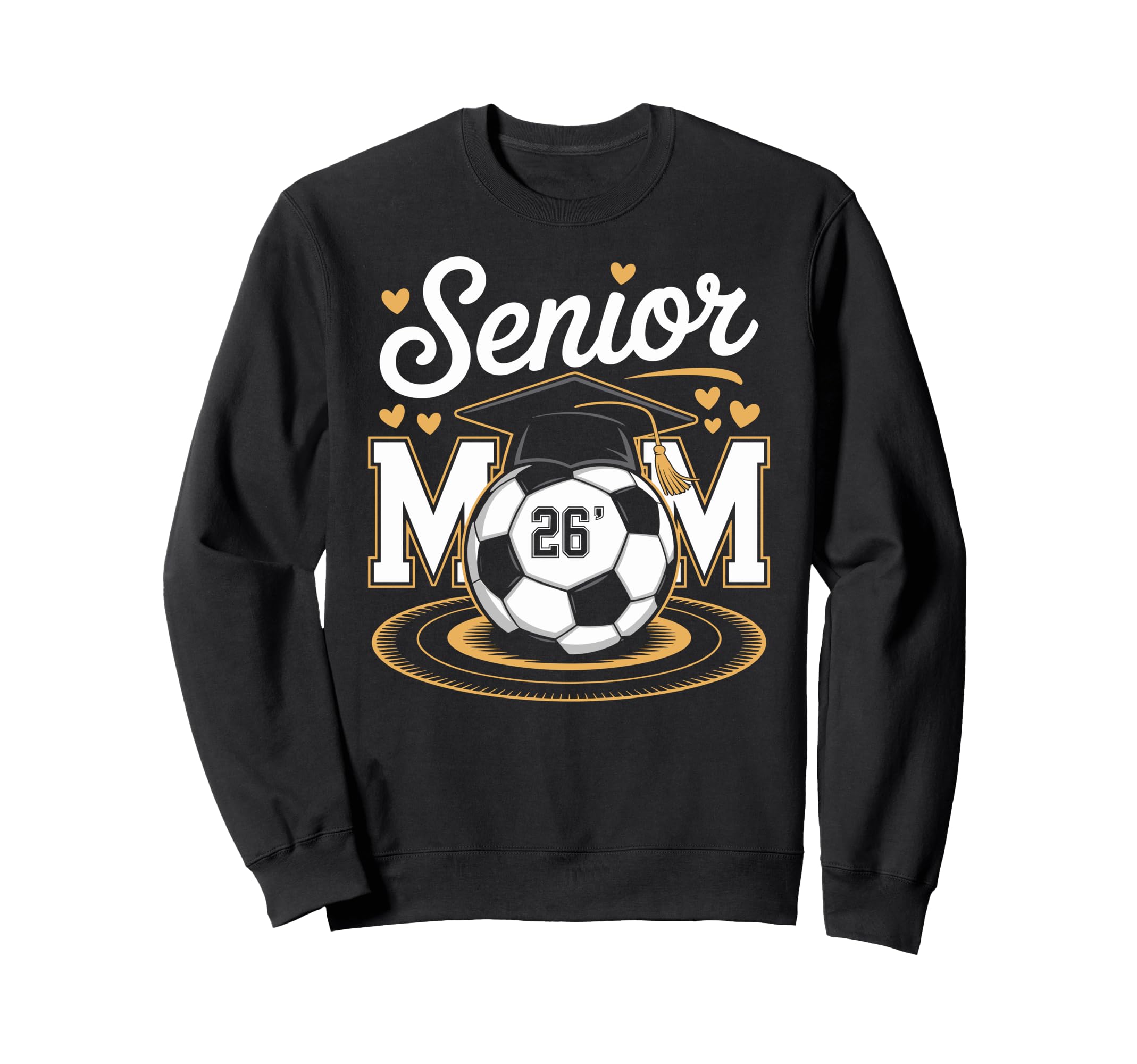 Senior Soccer Mom Class 2026 Sweatshirt - Streetwear Style Unisex - T-Shirt, Sweatshirt, Hoodie