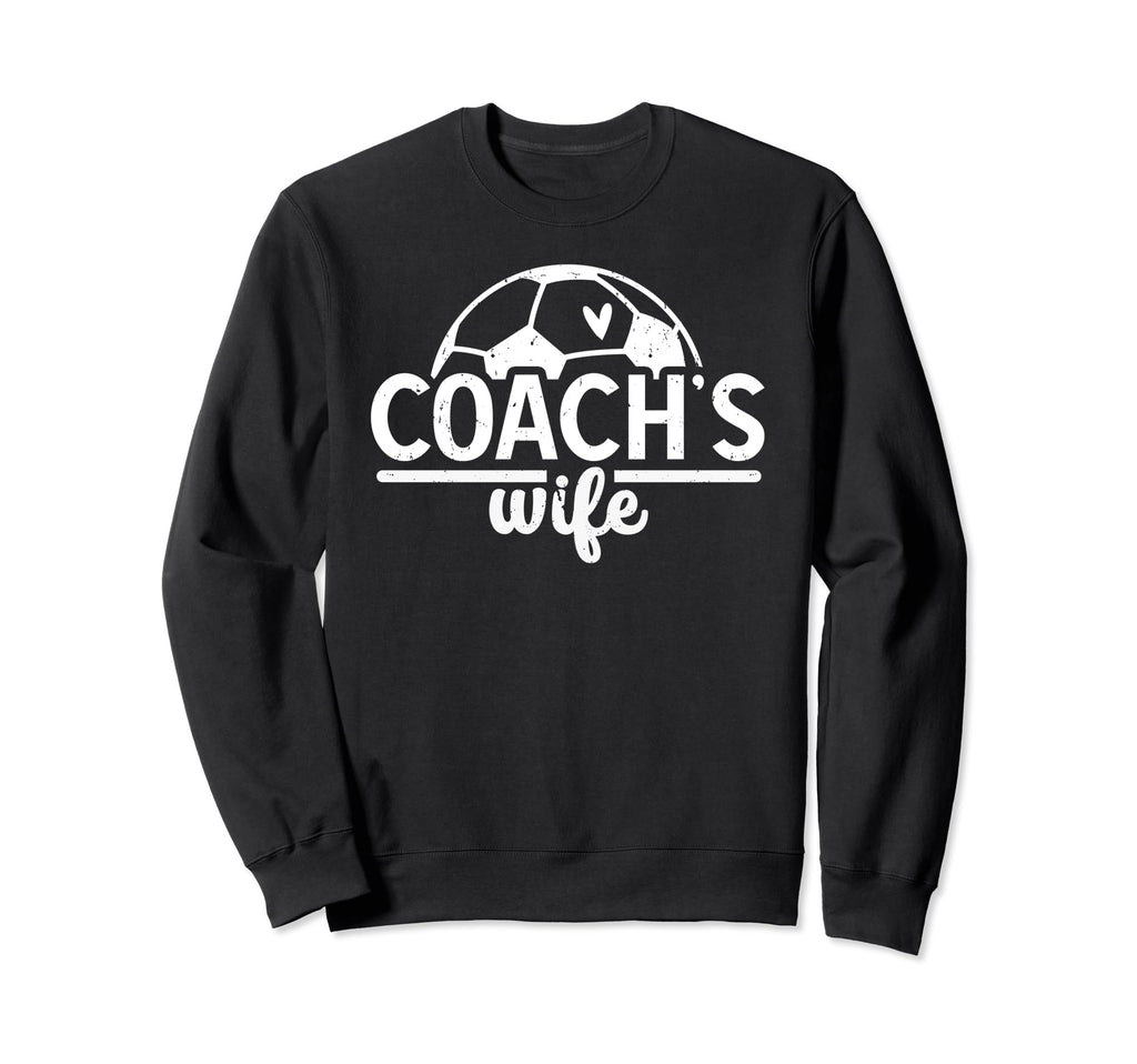 Soccer Coachs Wife Proud Wife Sweatshirt - Custom Art Print Men Women - T-Shirt, Sweatshirt, Hoodie