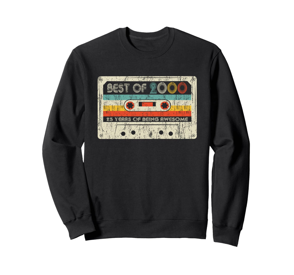 Best 2000 Birthday Yrs 2000 Sweatshirt - Casual Everyday Wear Men Women - T-Shirt, Sweatshirt, Hoodie
