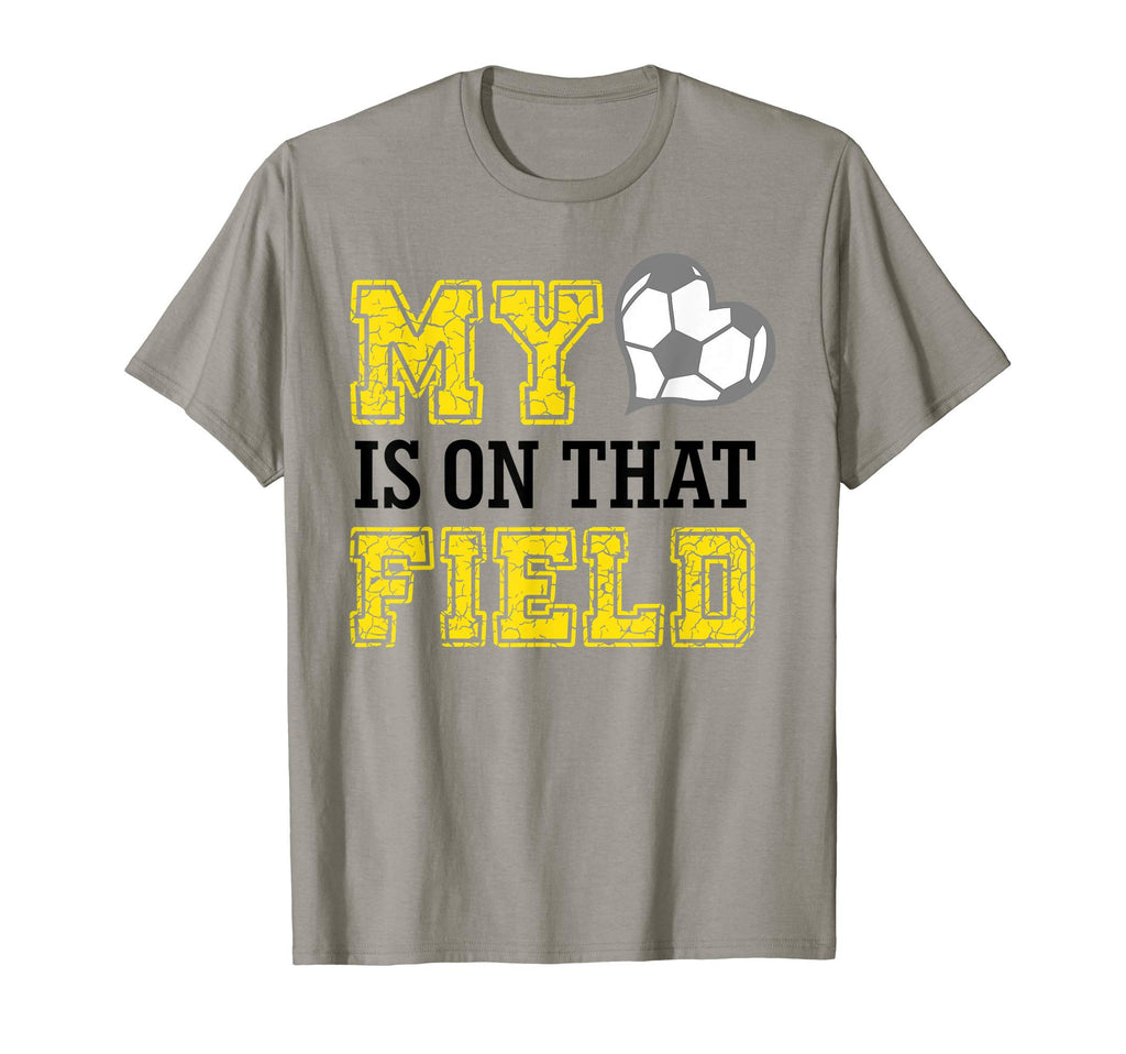 My Heart Is That Field Soccer Mom Birthday T-Shirt - Trendy Graphic Unisex - T-Shirt, Sweatshirt, Hoodie