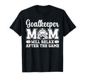 Funny Hockey Goalkeeper Mom Ice Hockey T-Shirt - Novelty Apparel Men Women - T-Shirt, Sweatshirt, Hoodie