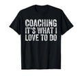 Coaching Love Funny Soccer Coaches T-Shirt - Casual Everyday Wear Unisex - T-Shirt, Sweatshirt, Hoodie