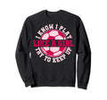 Sarcastic Soccer Moms I Know I Sweatshirt - Streetwear Style for Adults - T-Shirt, Sweatshirt, Hoodie