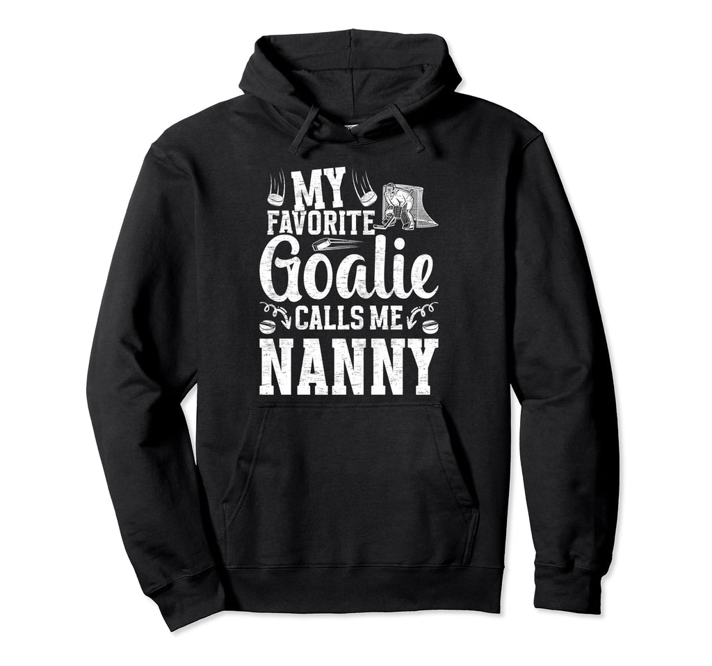 Favorite Ice Hockey Goalie Nanny Ice Hoodie - Custom Art Print for Adults - T-Shirt, Sweatshirt, Hoodie