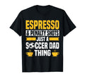 Soccer Dads Designs Coffee Lover T-Shirt - Trendy Graphic Unisex - T-Shirt, Sweatshirt, Hoodie