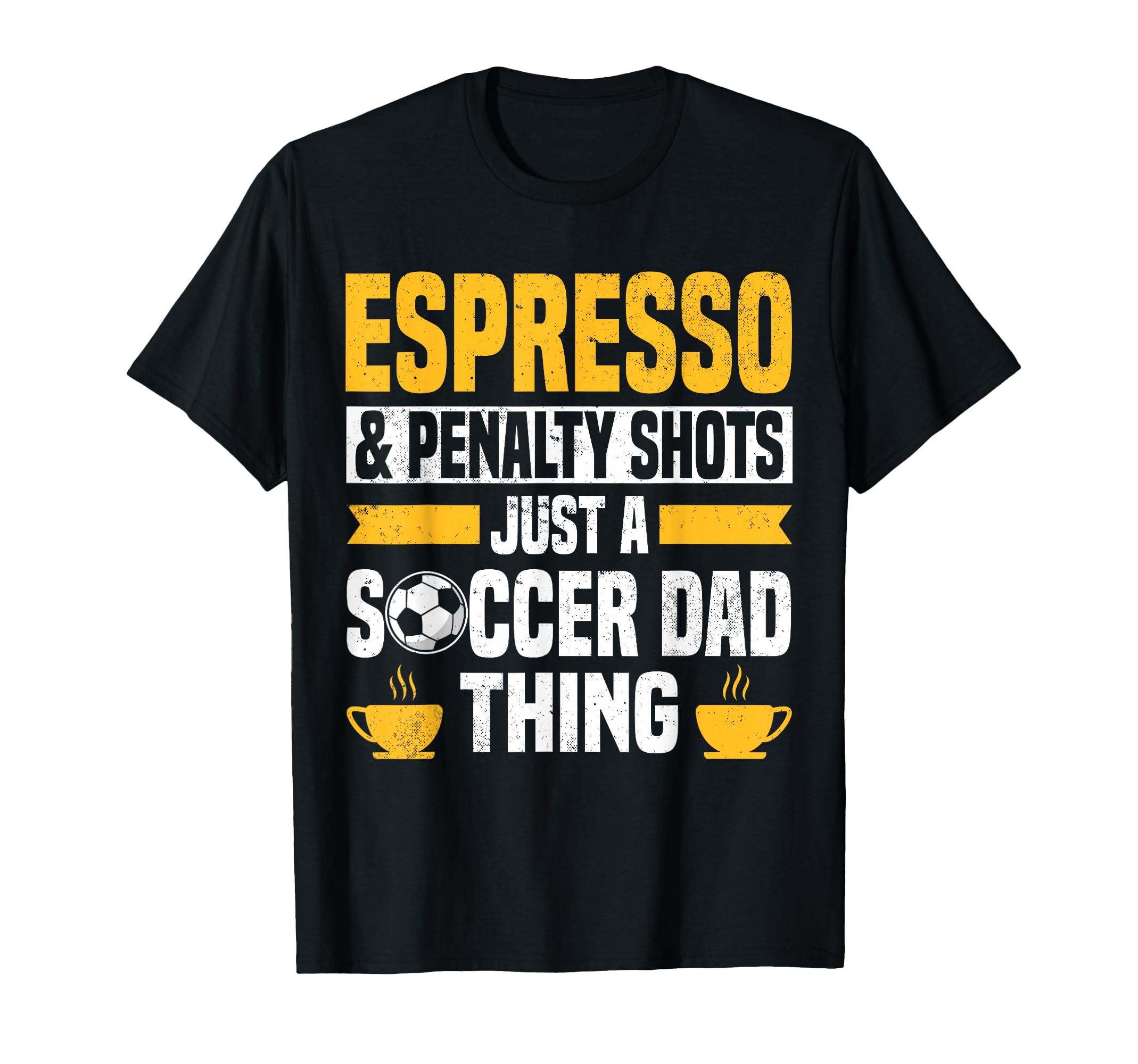 Soccer Dads Designs Coffee Lover T-Shirt - Trendy Graphic Unisex - T-Shirt, Sweatshirt, Hoodie