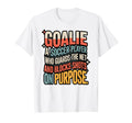 Goalie Definition Funny Soccer T-Shirt - Fun Novelty Design for Adults - T-Shirt, Sweatshirt, Hoodie