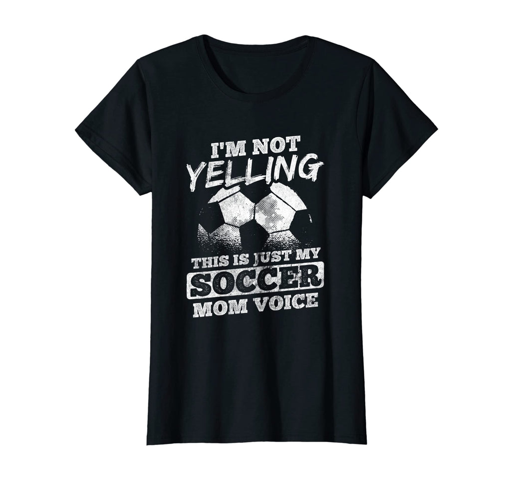 Womens Not Yelling Mom Voice Sports T-Shirt - Streetwear Style Unisex - T-Shirt, Sweatshirt, Hoodie