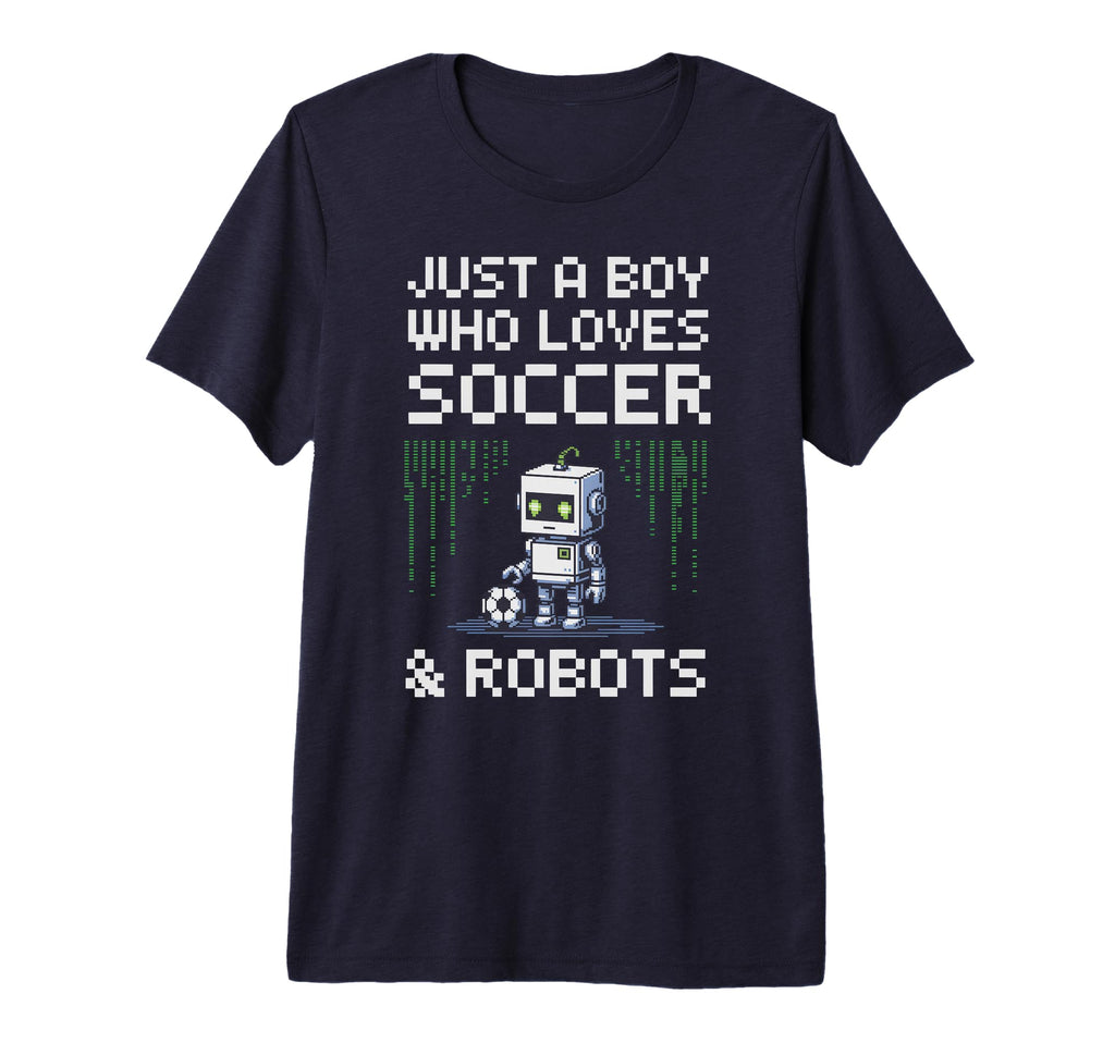 Kawaii Just Who Loves Soccer Robots T-Shirt - Streetwear Style Men Women - T-Shirt, Sweatshirt, Hoodie