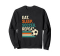 Eat Sleep Soccer Repeat Funny Soccer Sweatshirt - Graphic Print Men Women - T-Shirt, Sweatshirt, Hoodie
