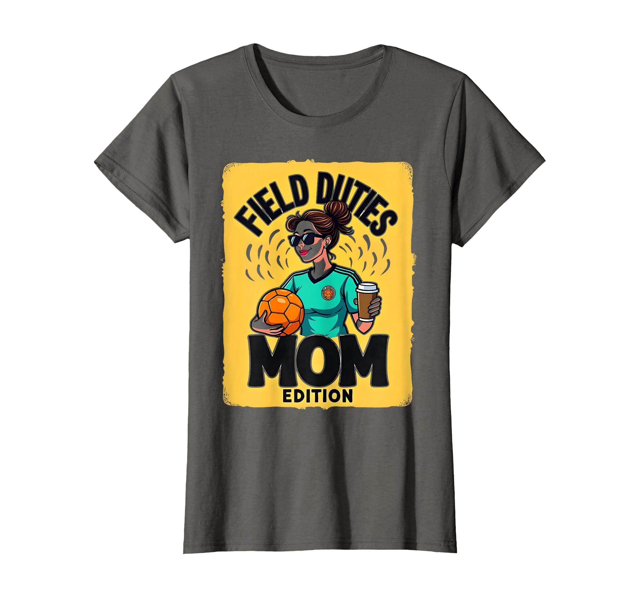 Field Duties Mom Soccer Parent T-Shirt - Streetwear Style for Adults - T-Shirt, Sweatshirt, Hoodie