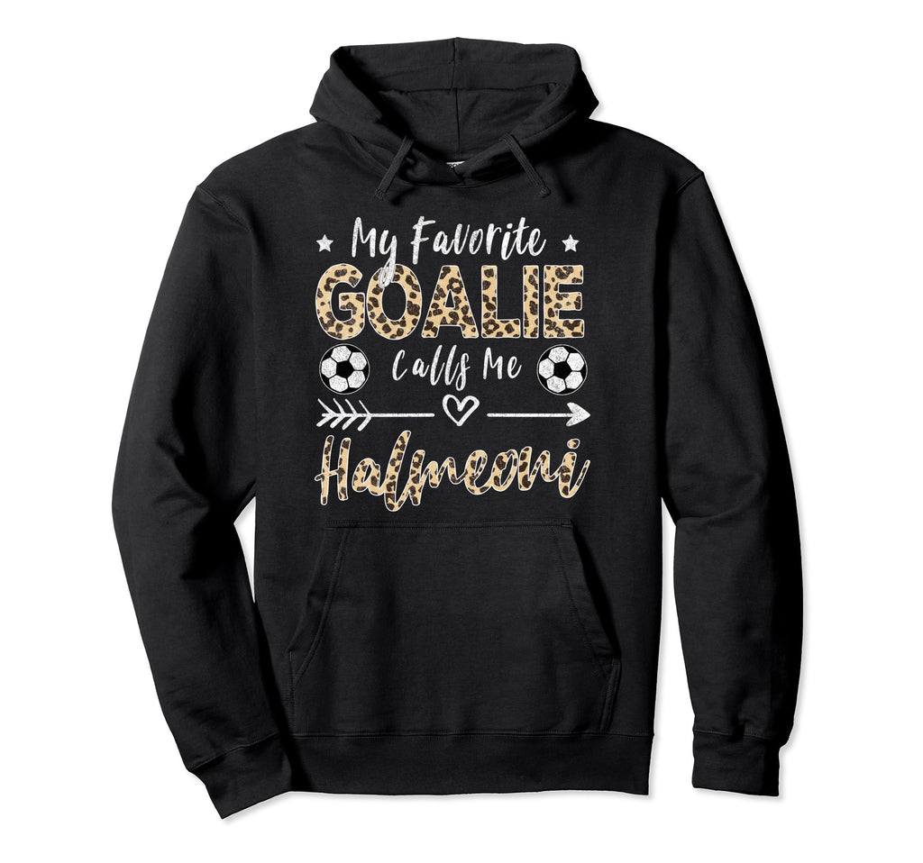 My Favorite Goalie Calls Me Halmeoni Korean Hoodie - Trendy Graphic Unisex - T-Shirt, Sweatshirt, Hoodie