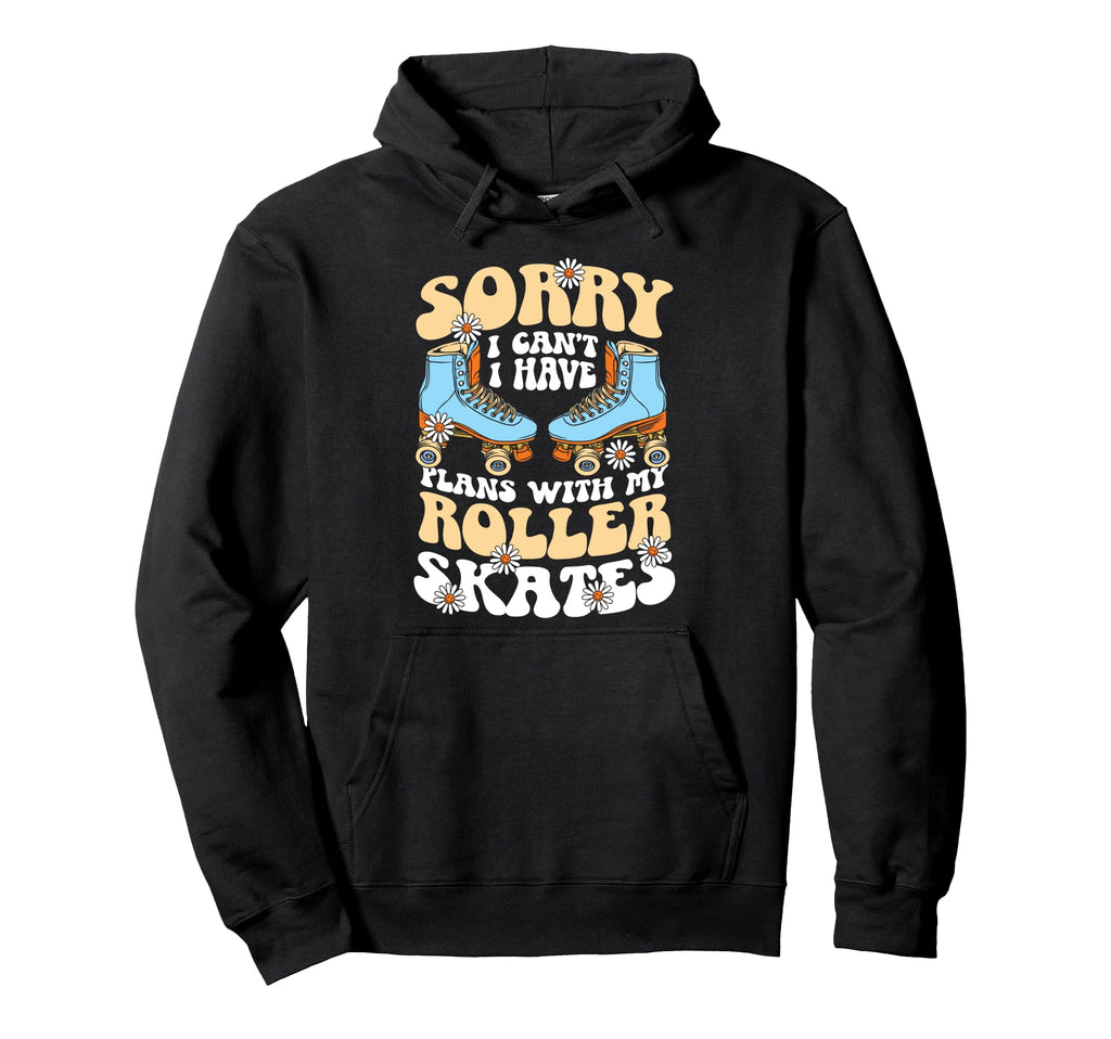Roller Skating Skate 1970S Sorry I Hoodie - Novelty Apparel for Adults - T-Shirt, Sweatshirt, Hoodie