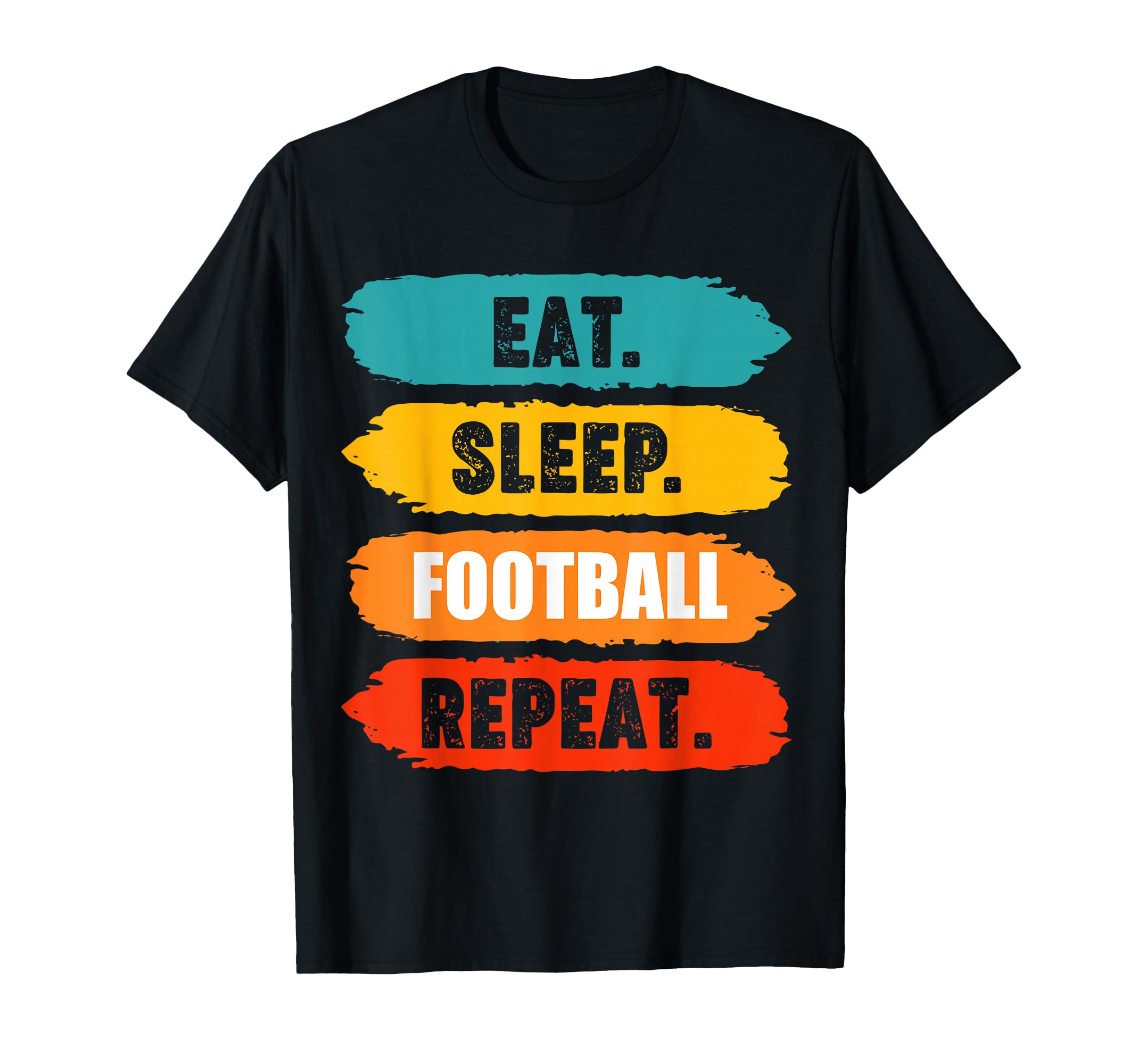 Eat Sleep Football Repeat Funny T-Shirt - Minimalist Print for Adults - T-Shirt, Sweatshirt, Hoodie