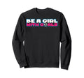 Be Goals Soccer Soccer Moms Soccer Sweatshirt - Unique Graphic Unisex - T-Shirt, Sweatshirt, Hoodie