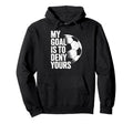 My Goal Is To Deny Yours Soccer Goalie Hoodie - Trendy Graphic Unisex - T-Shirt, Sweatshirt, Hoodie