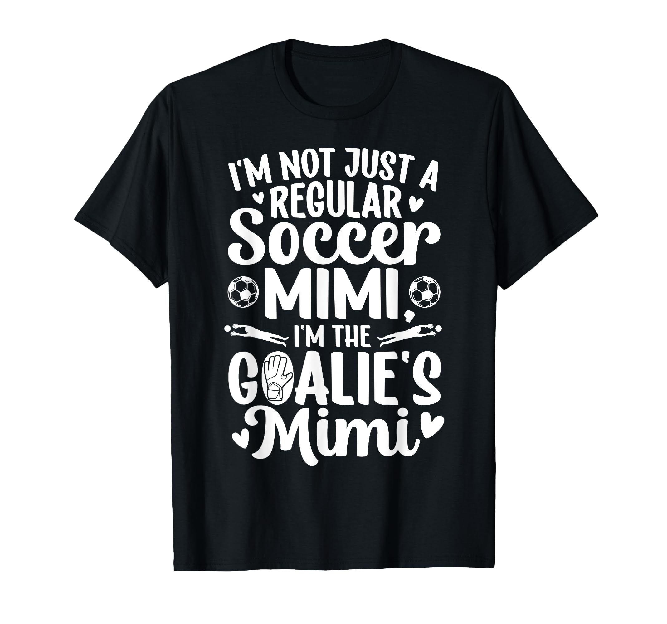 Im Soccer Goalie Mimi Soccer Keeper T-Shirt - Custom Art Print for Adults - T-Shirt, Sweatshirt, Hoodie